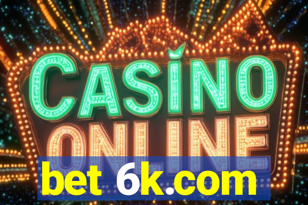 bet 6k.com